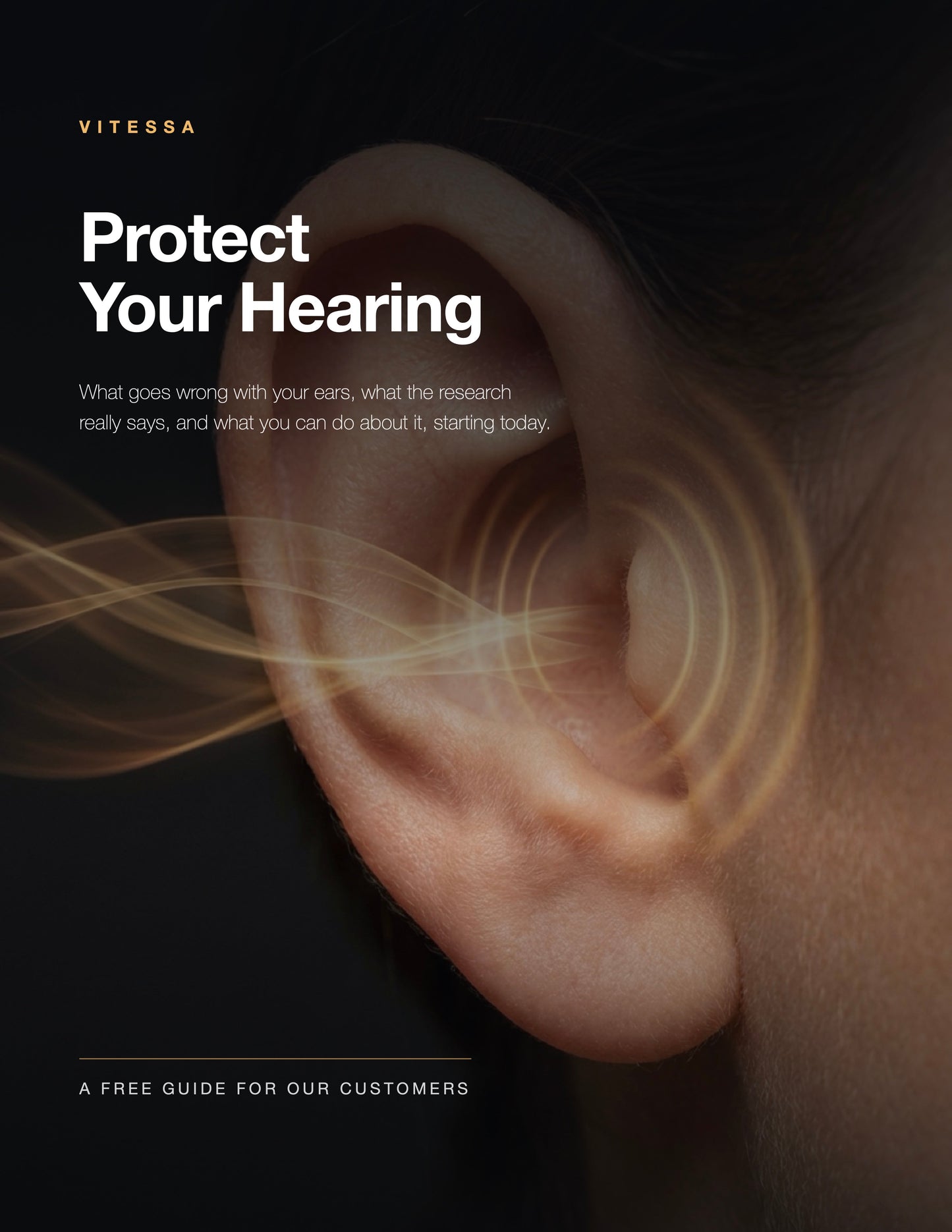 Protect Your Hearing, the free 29-page Vitessa guide to hearing health